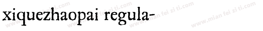 xiquezhaopai regula字体转换